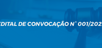 EDITAL DE CONVOCAÇÃO N° 001/2022